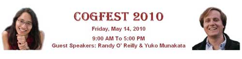 COGFEST 2010 Banner advertising Guest Speakers: Randy O'Reilly and Yuko Munakata.